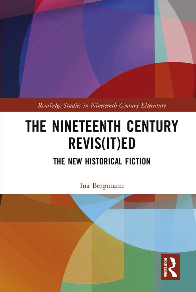 The Nineteenth Century Revis(it)ed by Ina Bergmann