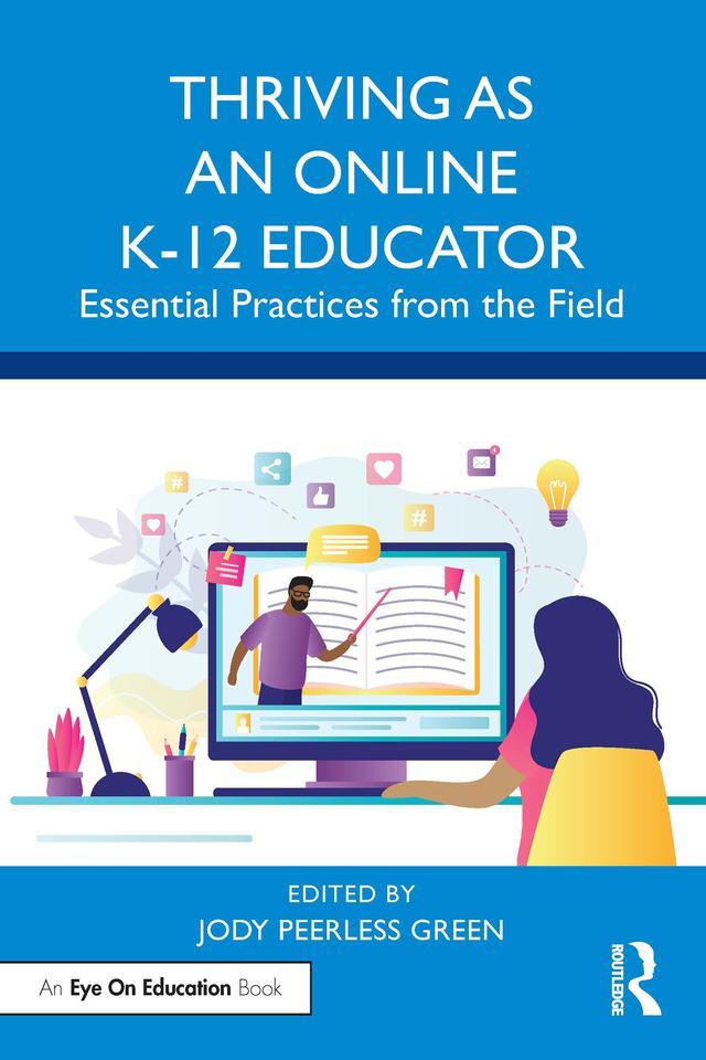 Thriving as an Online K-12 Educator by Jody Peerless Green