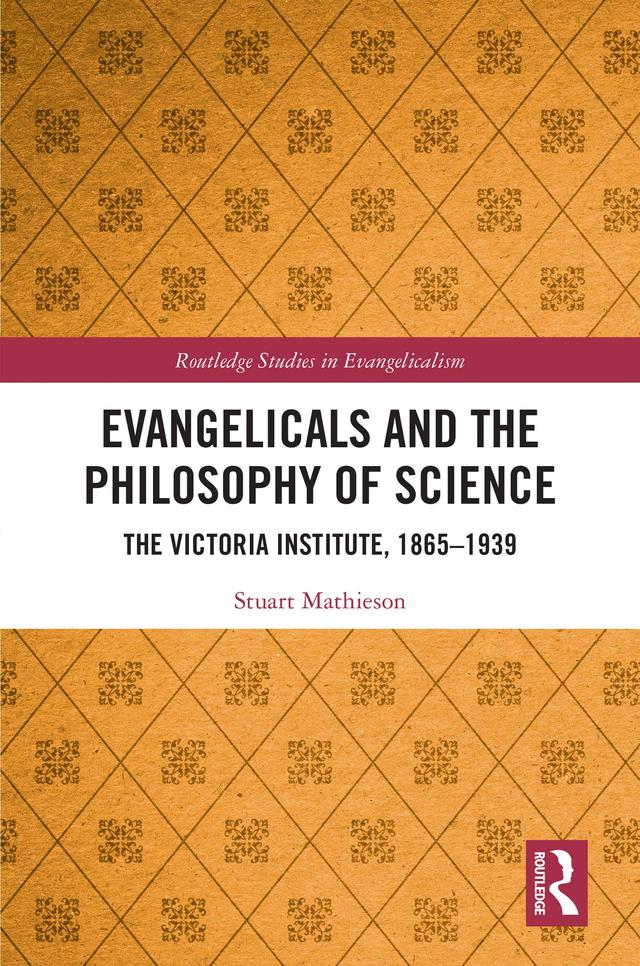 Evangelicals and the Philosophy of Science by Stuart Mathieson