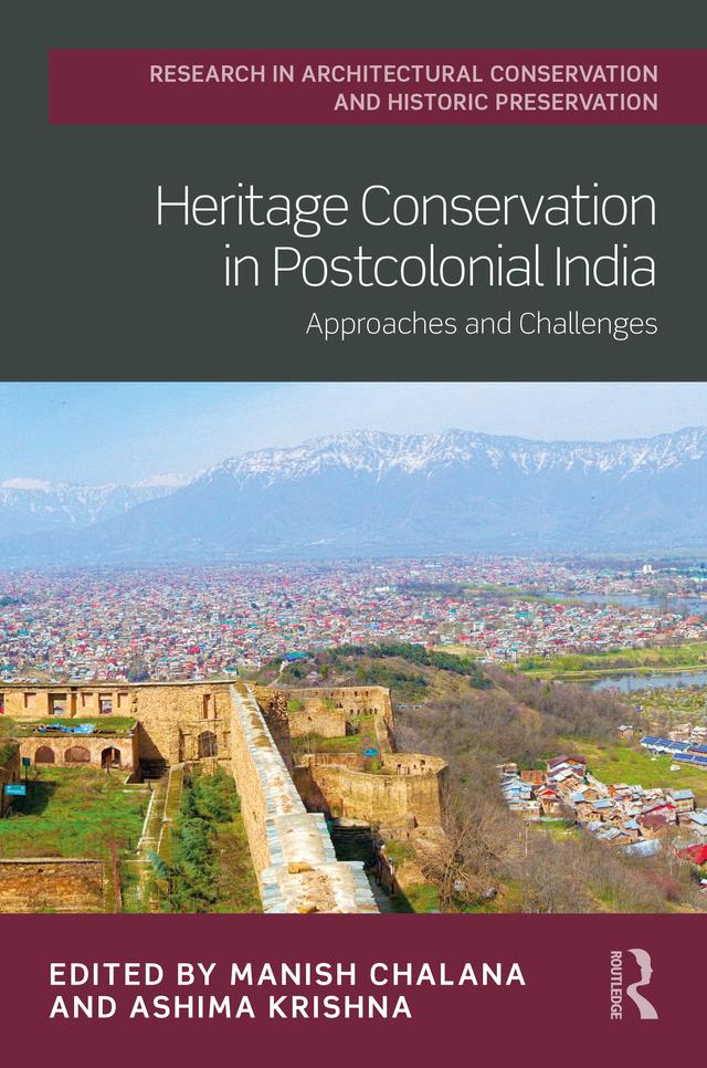 Heritage Conservation in Postcolonial India by Ashima Krishna, Manish Chalana