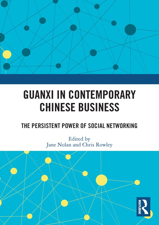 Guanxi in Contemporary Chinese Business by Chris Rowley, Jane Nolan