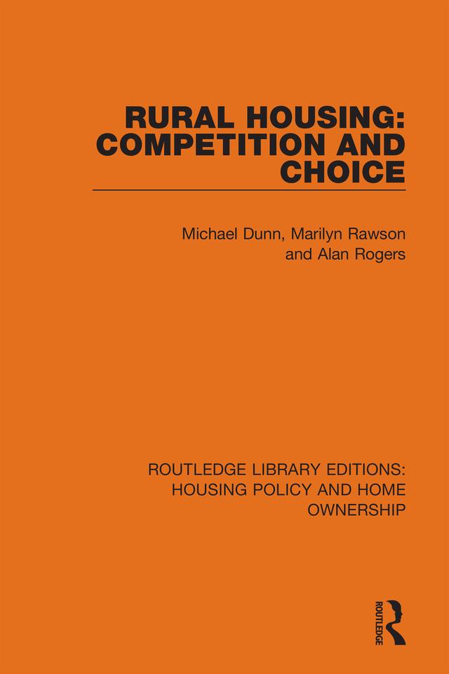Rural Housing: Competition and Choice by Alan Rogers, Marilyn Rawson, Michael Dunn