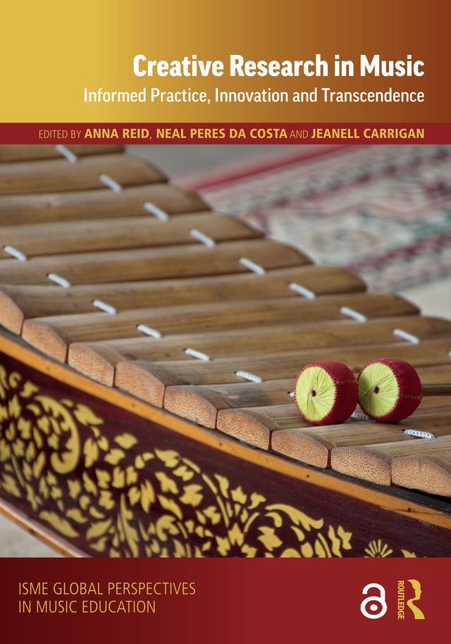 Creative Research in Music by Anna Reid, Jeanell Carrigan, Neal Peres Da Costa