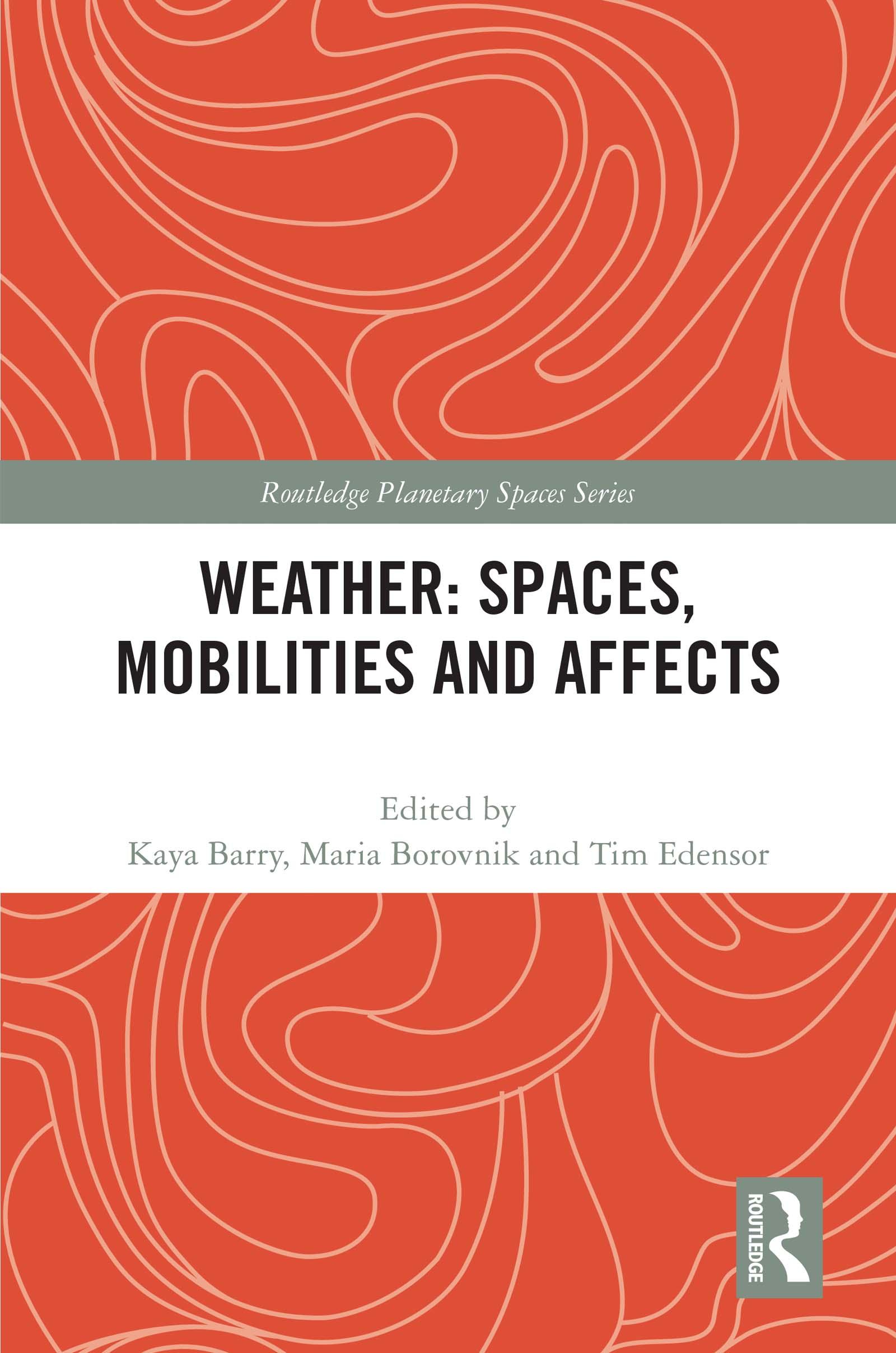 Weather: Spaces, Mobilities and Affects