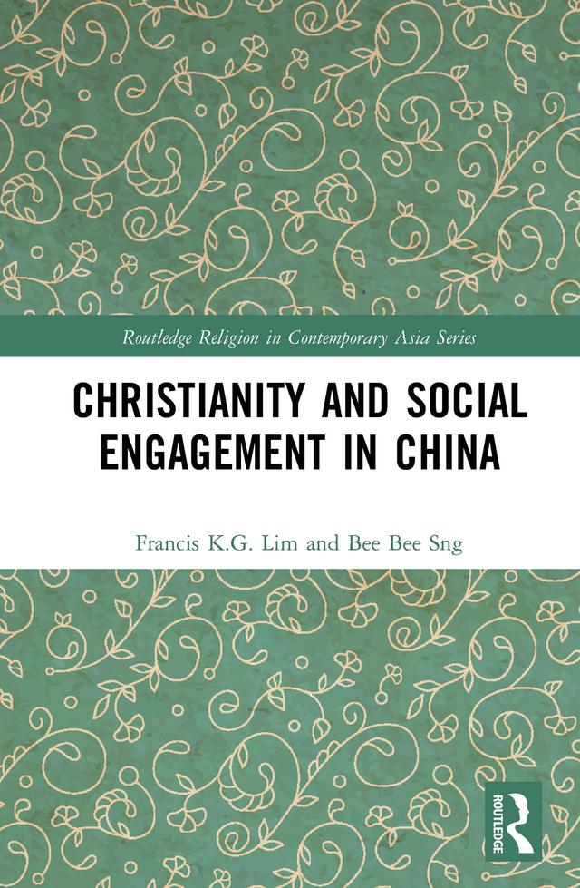 Christianity and Social Engagement in China by Bee Bee Sng, Francis K.G. Lim