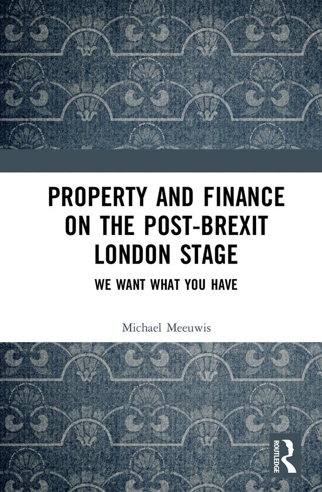 Property and Finance on the Post-Brexit London Stage by Michael Meeuwis