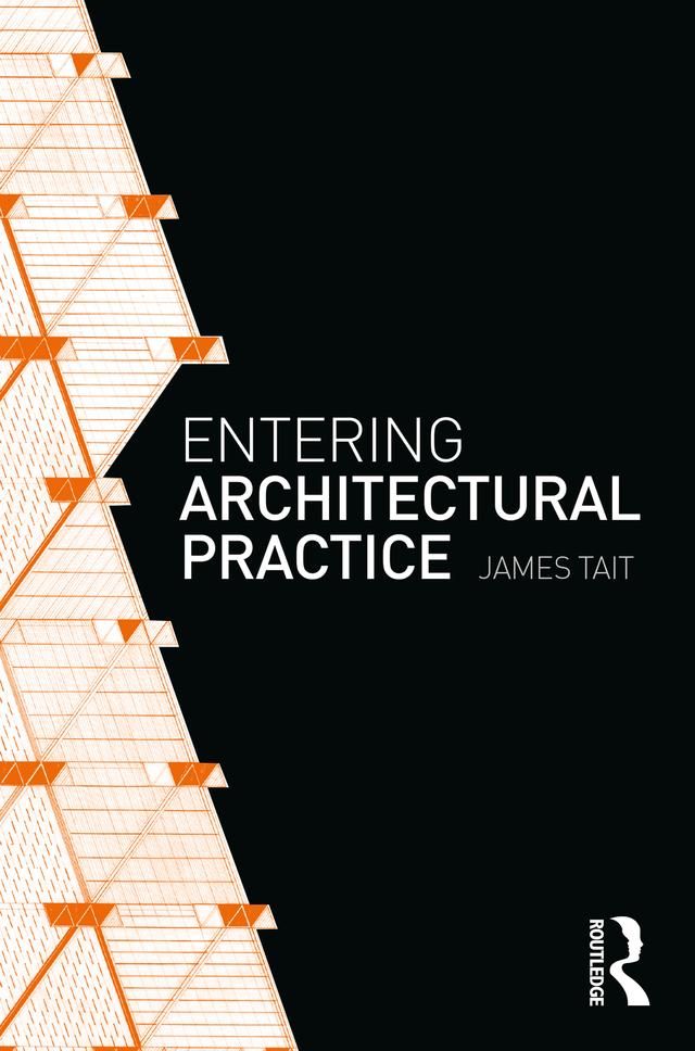 Entering Architectural Practice by James Tait