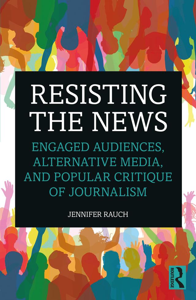 Resisting the News by Jennifer Rauch