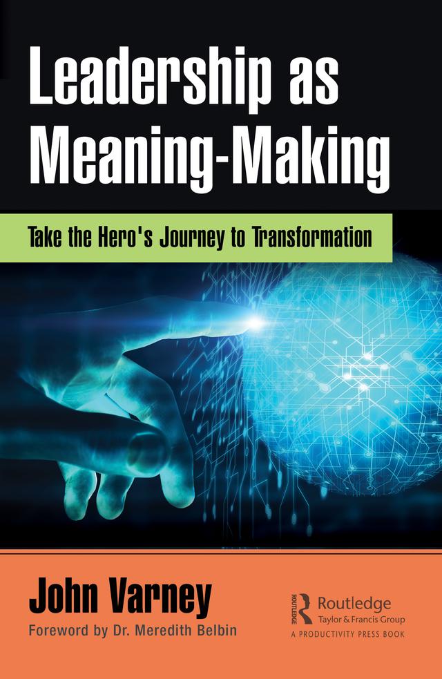 Leadership as Meaning-Making by John Varney