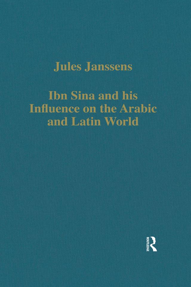 Ibn Sina and his Influence on the Arabic and Latin World by Jules Janssens