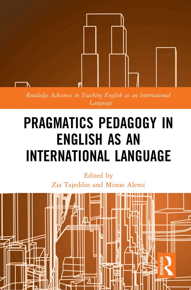 Pragmatics Pedagogy in English as an International Language by Minoo Alemi, Zia Tajeddin