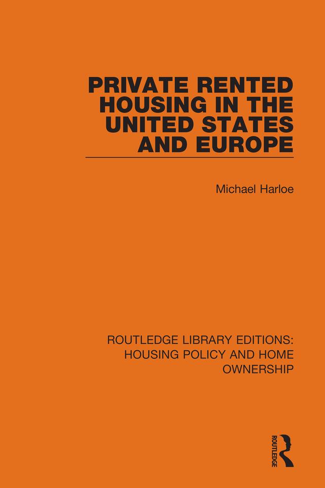 Private Rented Housing in the United States and Europe by Michael Harloe
