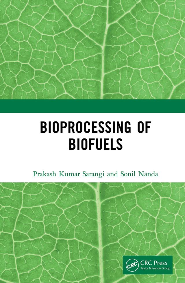 Bioprocessing of Biofuels by Prakash Kumar Sarangi, Sonil Nanda