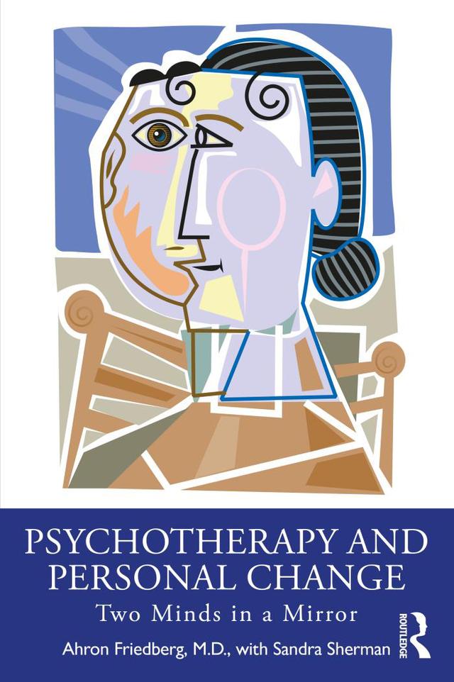 Psychotherapy and Personal Change by Ahron Friedberg, Sandra Sherman