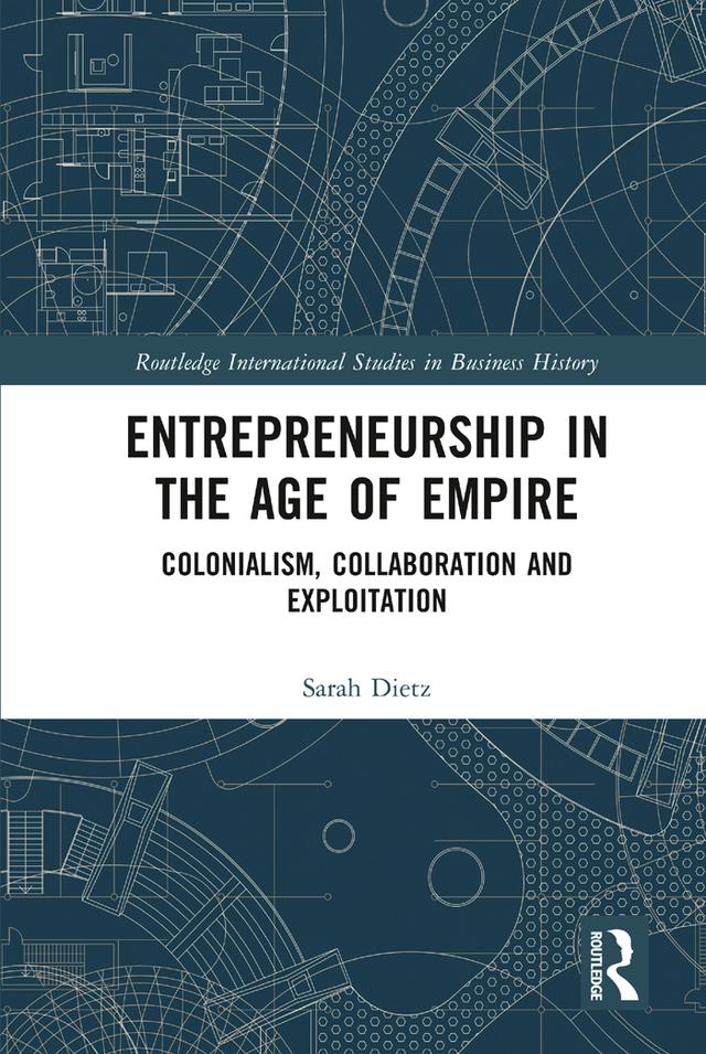 Entrepreneurship in the Age of Empire by Sarah Dietz