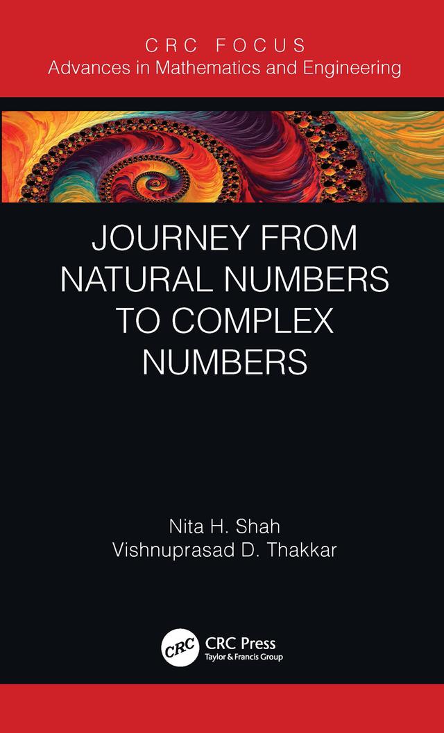 Journey from Natural Numbers to Complex Numbers by Nita H. Shah, Vishnuprasad D. Thakkar
