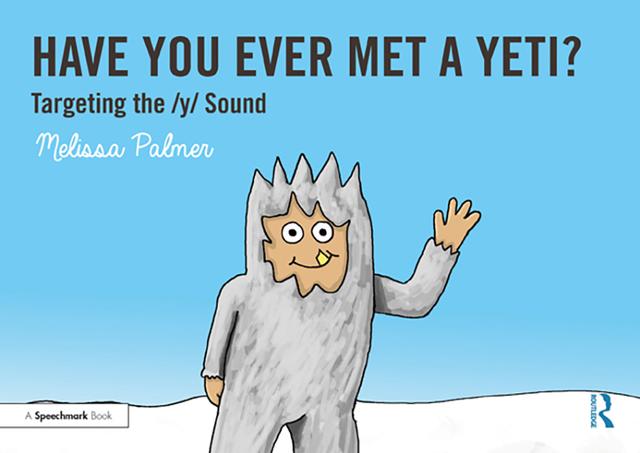 Have You Ever Met a Yeti? by Melissa Palmer