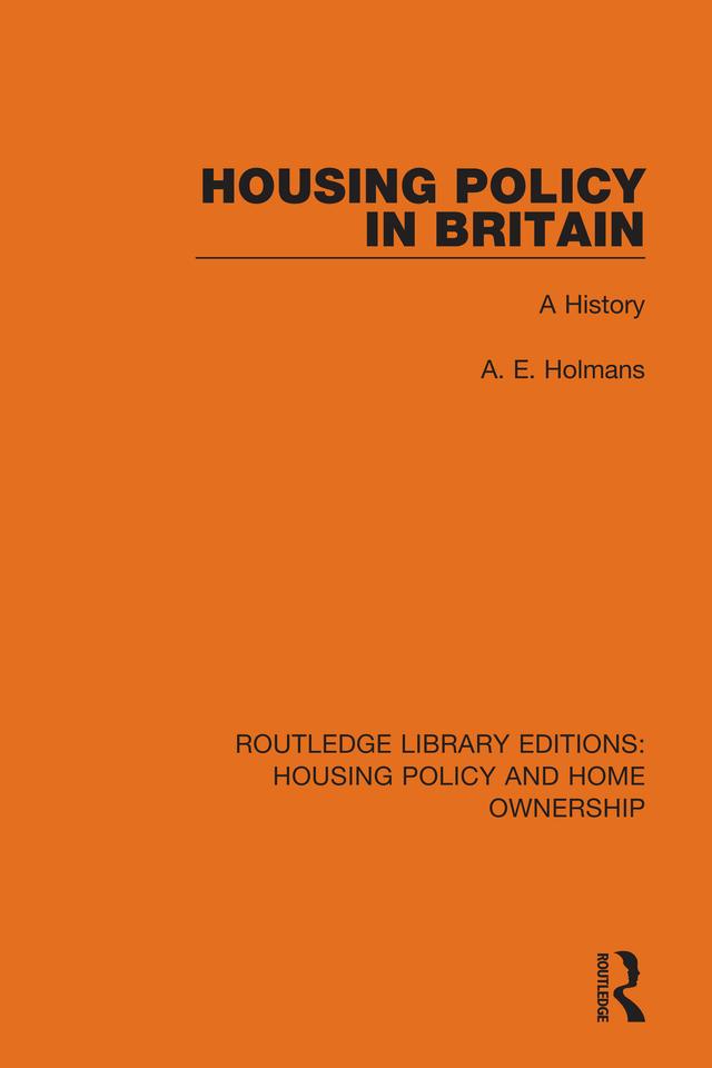 Housing Policy in Britain by A. E. Holmans