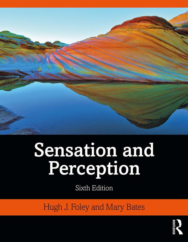 Sensation and Perception by Hugh J. Foley