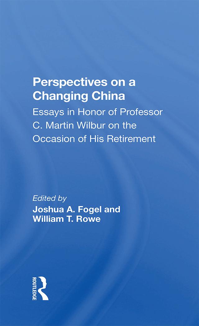 Perspectives On A Changing China by Joshua Fogel, William T. Rowe