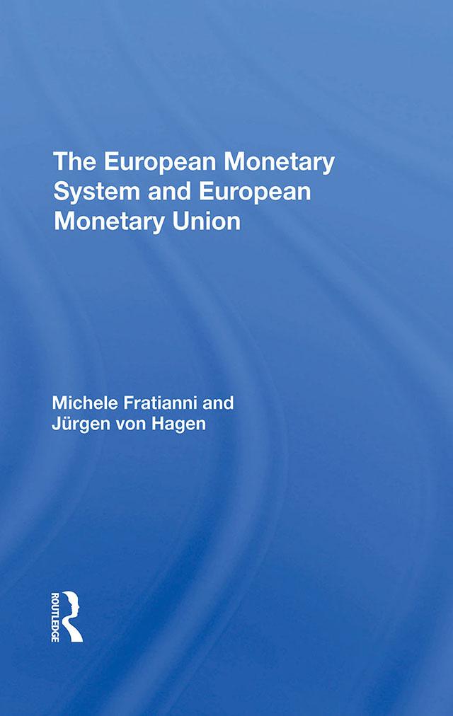 The European Monetary System And European Monetary Union by Jurgen Von Hagen, Michele Fratianni