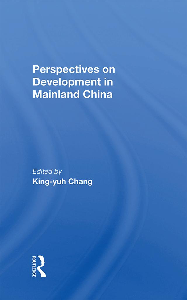 Perspectives On Development In Mainland China by King-yuh Chang