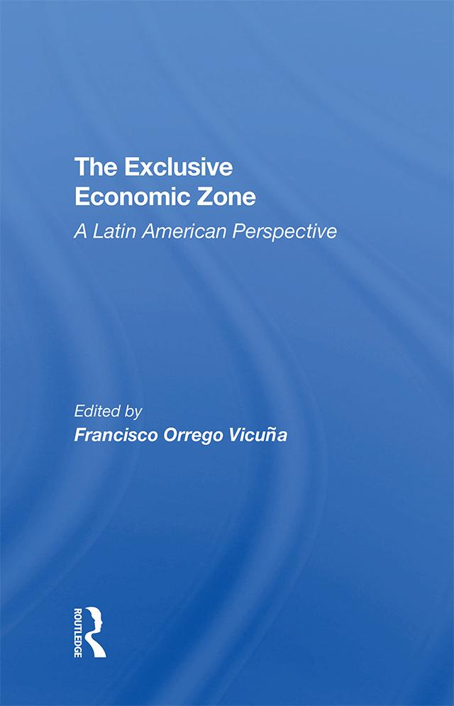 The Exclusive Economic Zone by Francisco Orrego Vicuna, Francisco Orrego-Vicuna