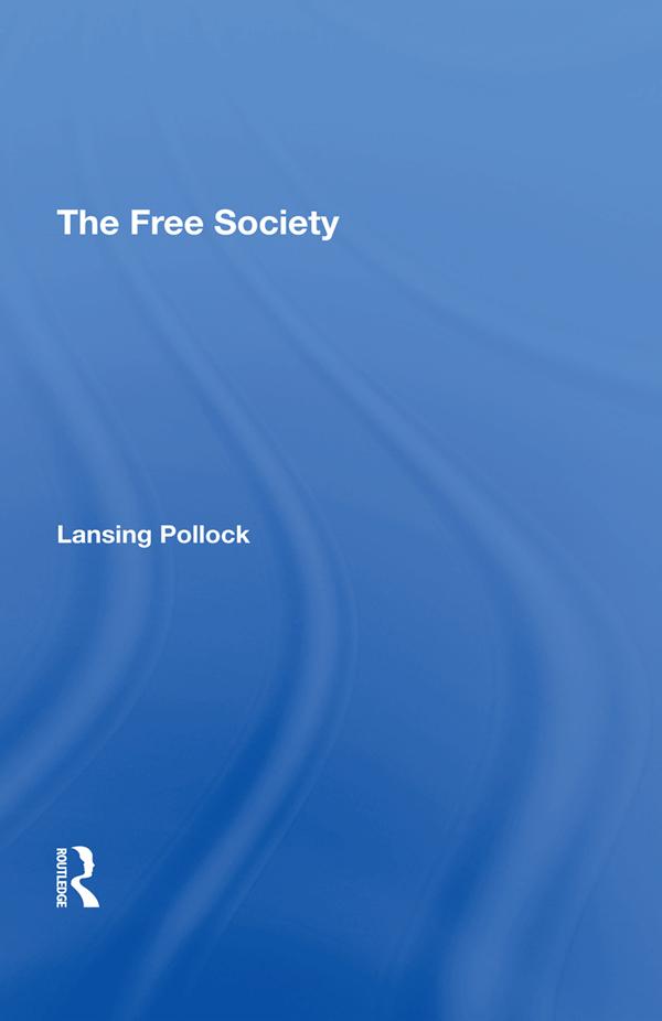 The Free Society by Lansing Pollock