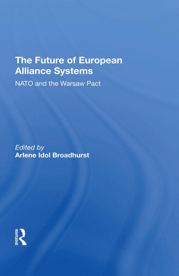 The Future Of European Alliance Systems by Arlene Idol Broadhurst