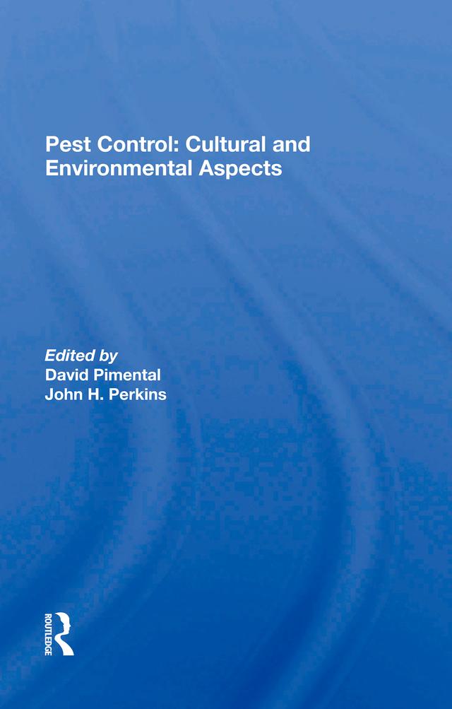 Pest Control: Cultural And Environmental Aspects by David Pimentel, John H. Perkins