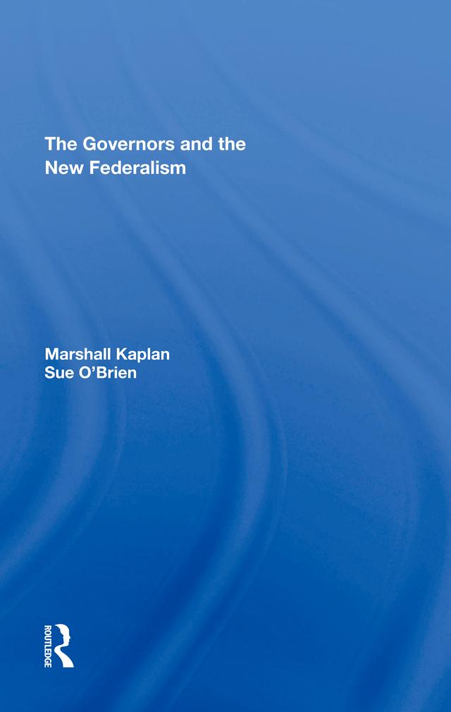 The Governors And The New Federalism