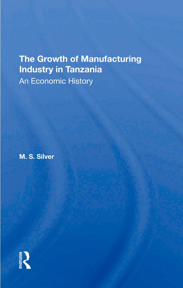 The Growth Of The Manufacturing Industry In Tanzania