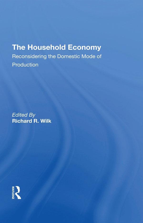 The Household Economy by Richard R Wilk