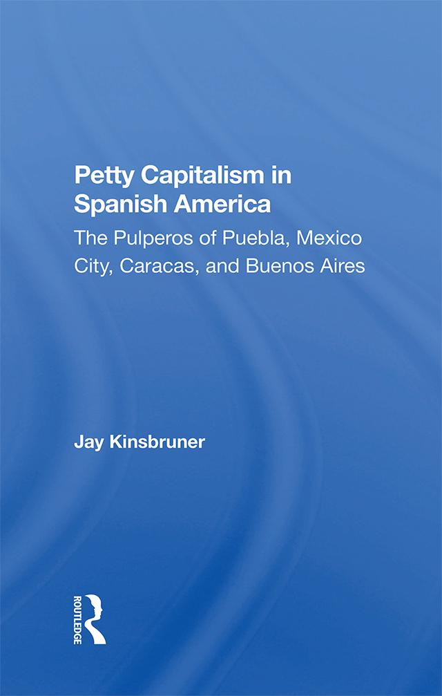 Petty Capitalism In Spanish America