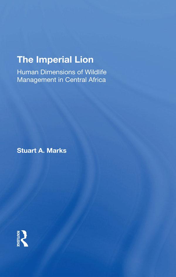 The Imperial Lion by Stuart A Marks