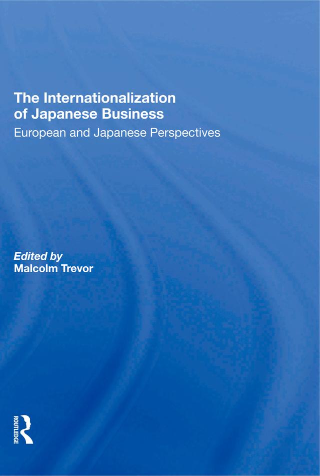 The Internationalization Of Japanese Business by Malcolm Trevor