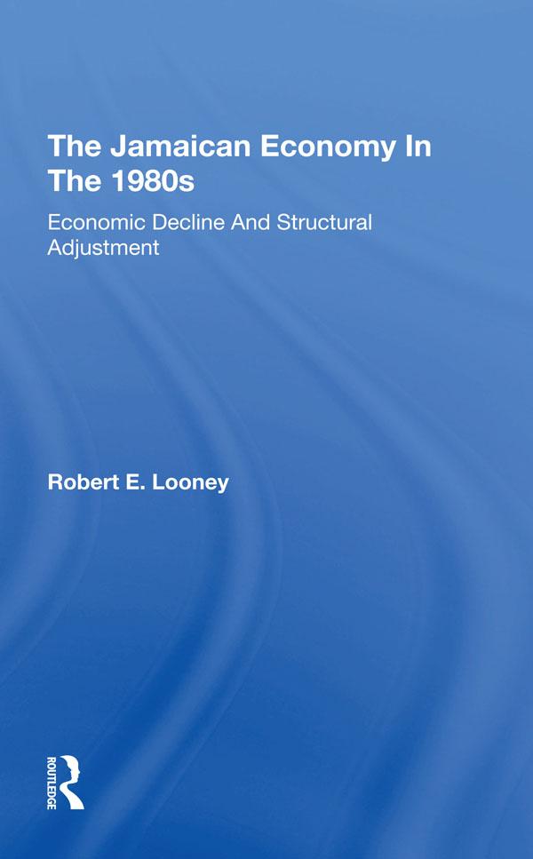 The Jamaican Economy In The 1980s by Robert Looney