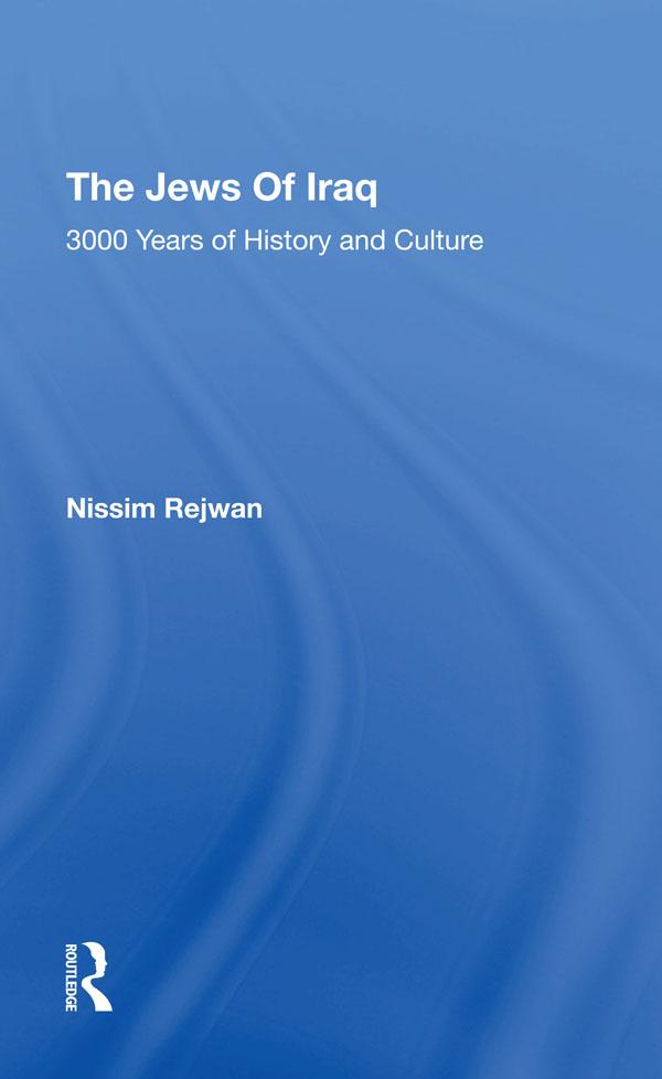 The Jews Of Iraq by Nissim Rejwan