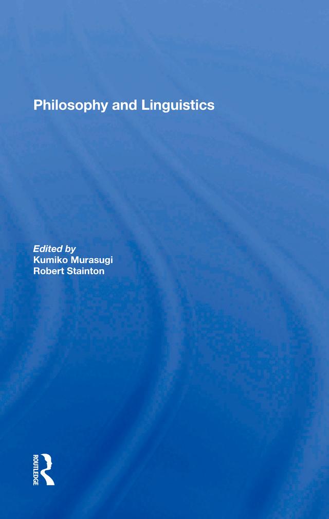 Philosophy And Linguistics by Kumiko Murasugi, Robert Stainton