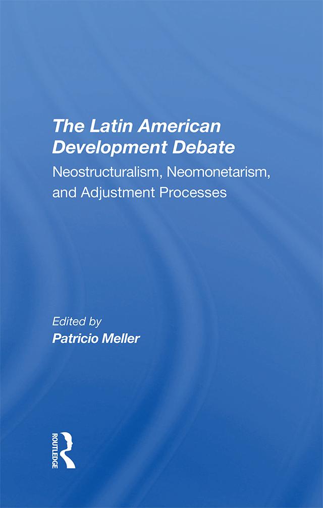 The Latin American Development Debate by Patricio Meller