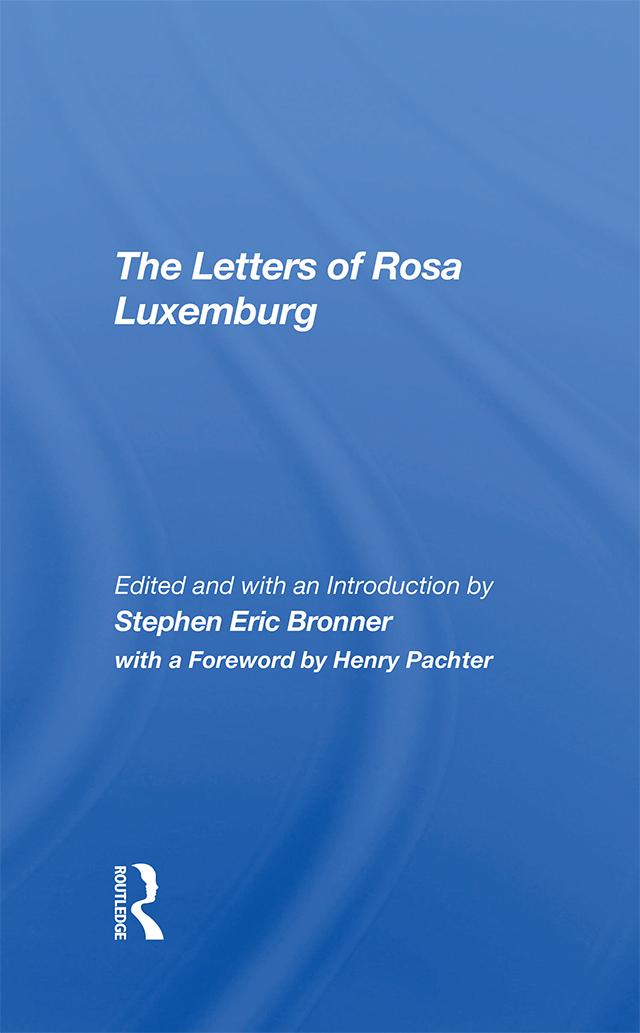 The Letters Of Rosa Luxemburg by Stephen Eric Bronner