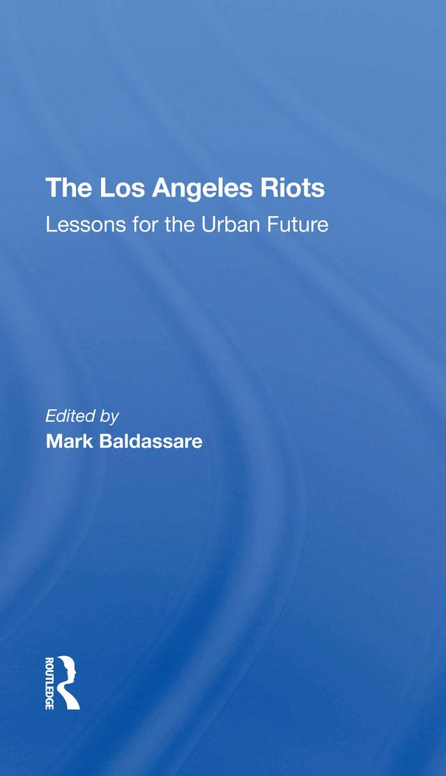 The Los Angeles Riots by David O Sears, Edgar W Butler, Mark Baldassare, Peter A Morrison