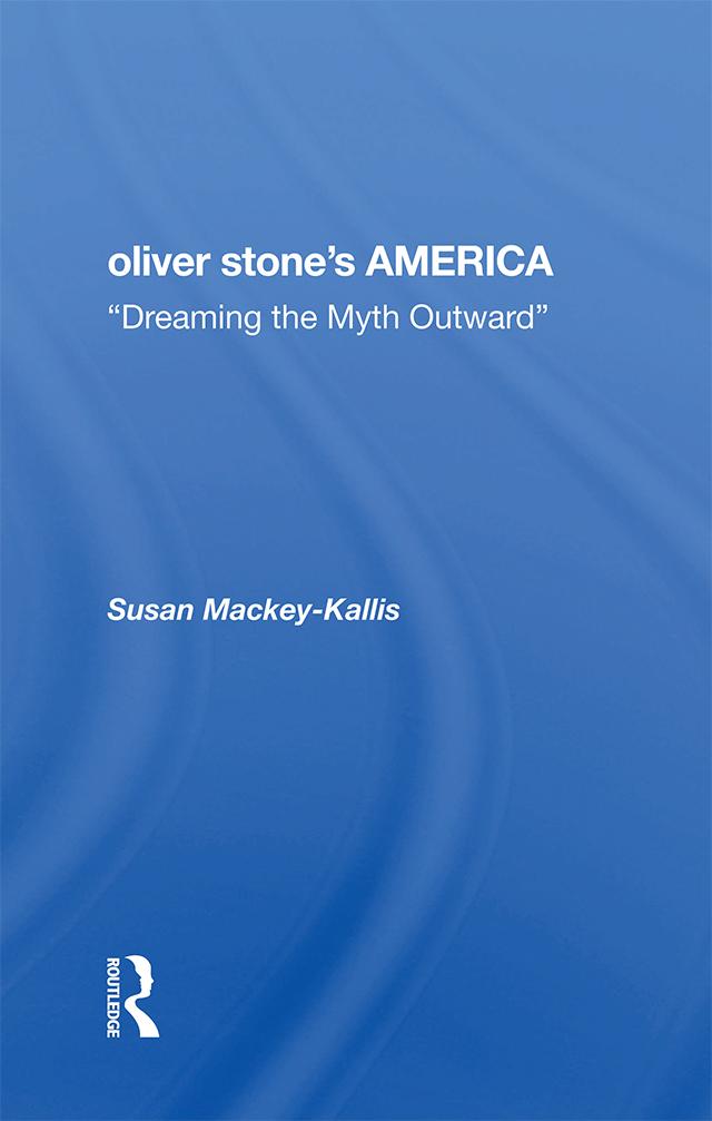 Oliver Stone's America by Susan Mackey-kallis, Susan Mackey Kallis