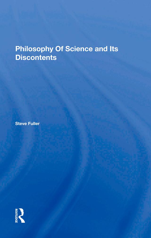 Philosophy Of Science And Its Discontents by Steve Fuller