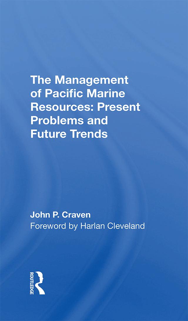 The Management Of Pacific Marine Resources by John P Craven