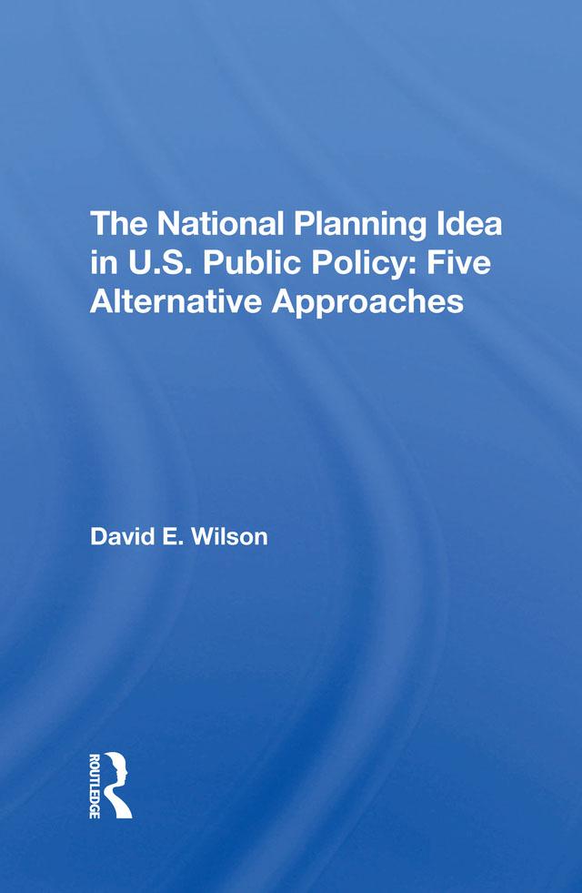 The National Planning Idea In U.s. Public Policy