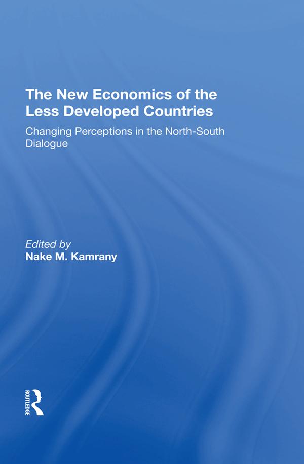 The New Economics Of The Less Developed Countries by Nake Kamrany