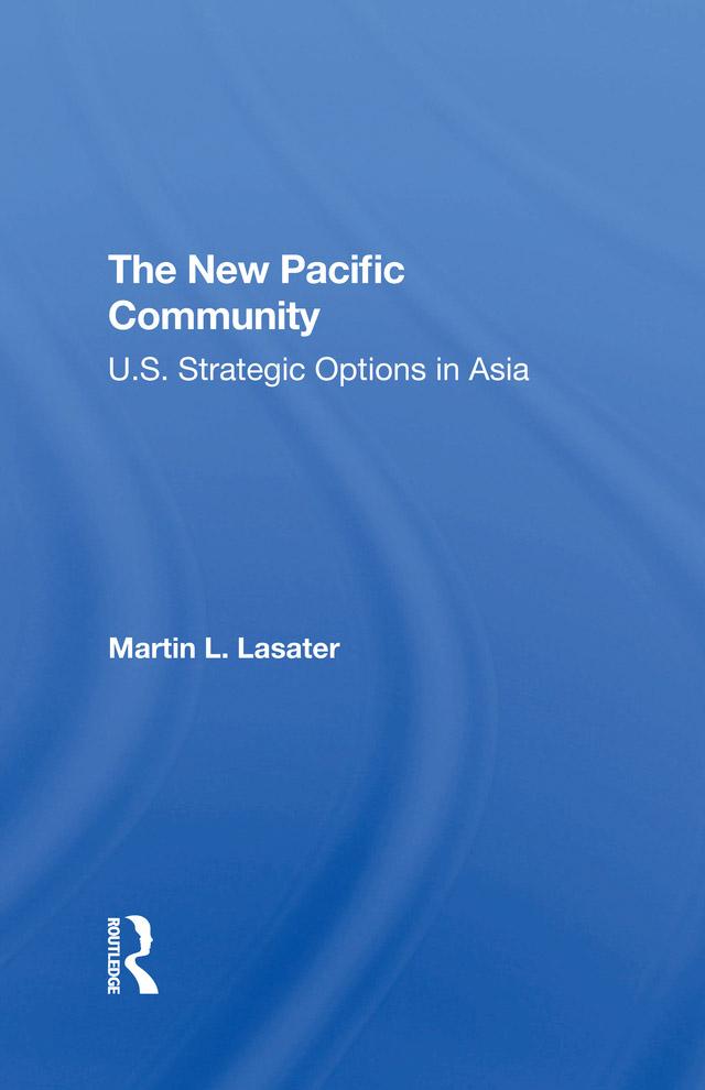 The New Pacific Community by Martin L Lasater