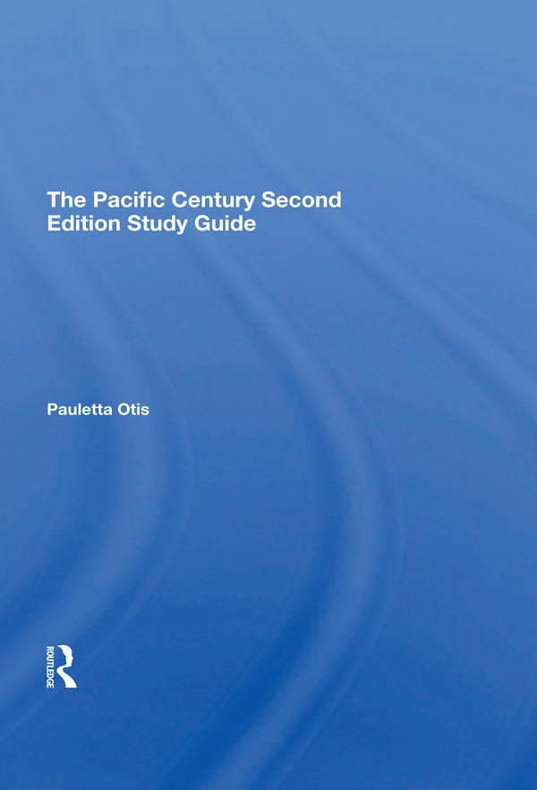 The Pacific Century Second Edition Study Guide by Pauletta Otis