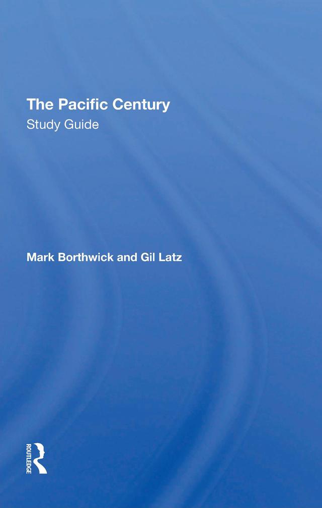 The Pacific Century Study Guide by Gil Latz, Mark Borthwick